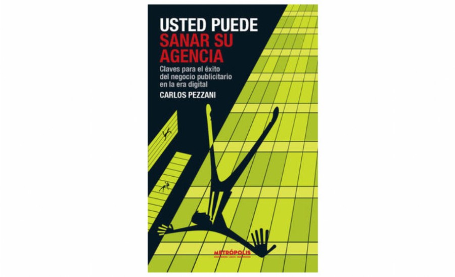 Libro autor Carlos Pezzani, Usted puede salvar su Agencia actualmente liberado en internet. Foto Dopler: Todos los derechos reservados